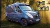 How To Make A Camper Van From Start To Finish Low Budget Interior 2020